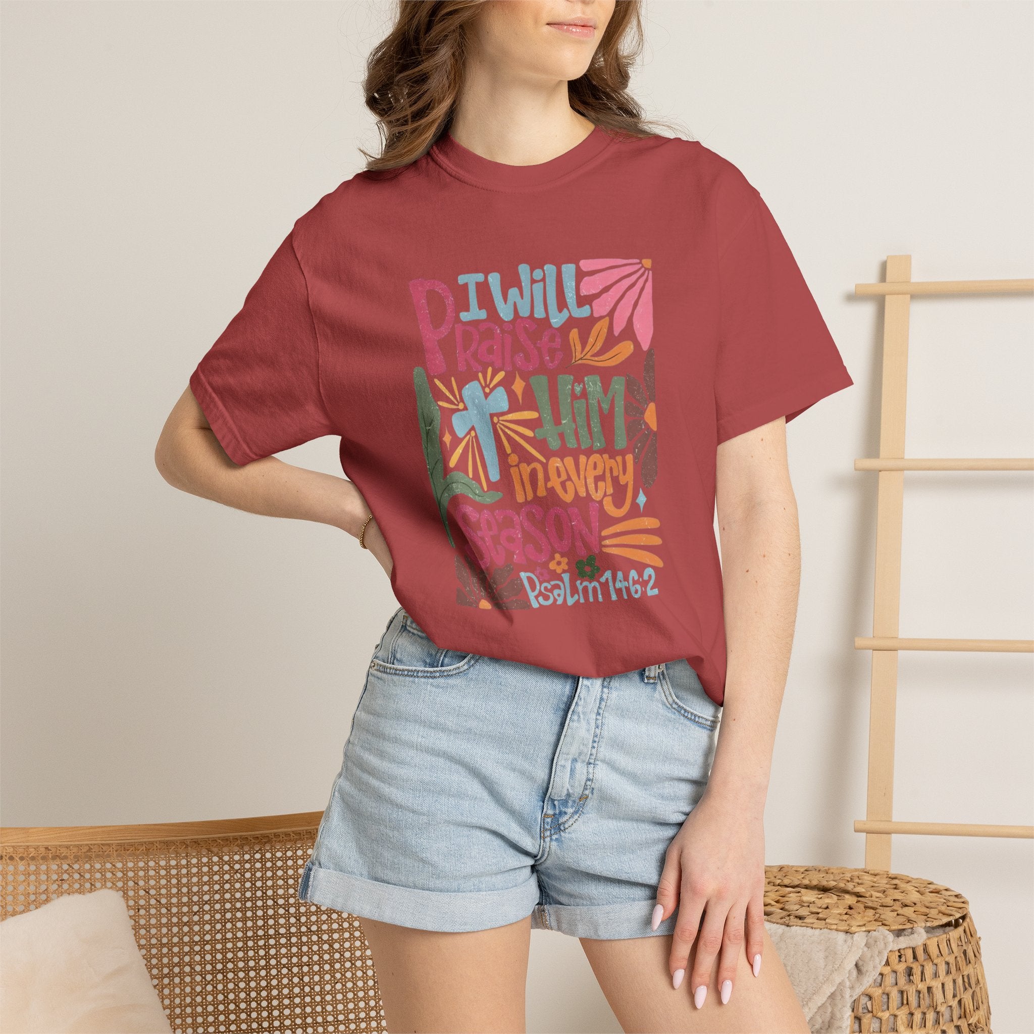 "I Will Praise Him In Every Season" Christian Faith Graphic Tee