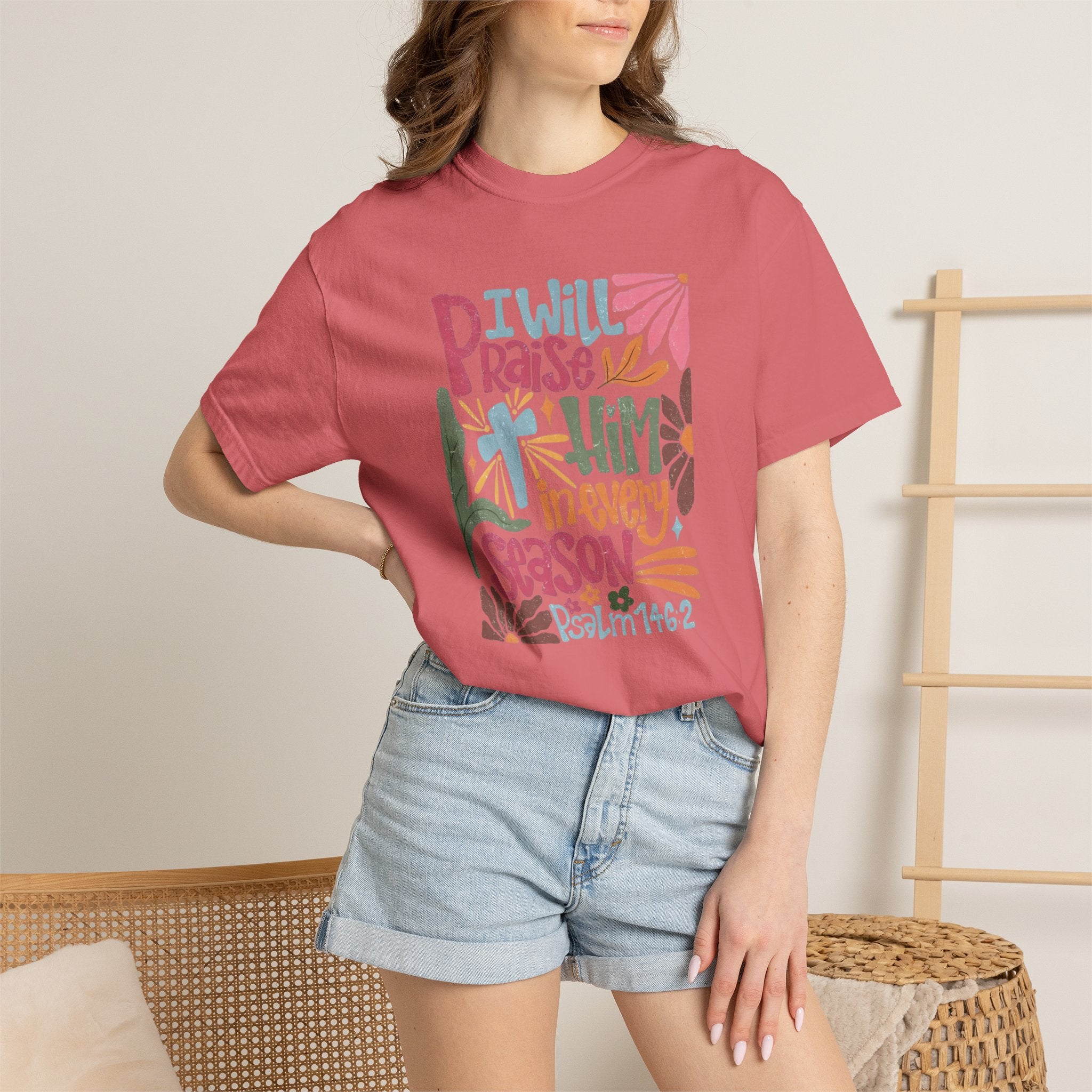 "I Will Praise Him In Every Season" Christian Faith Graphic Tee