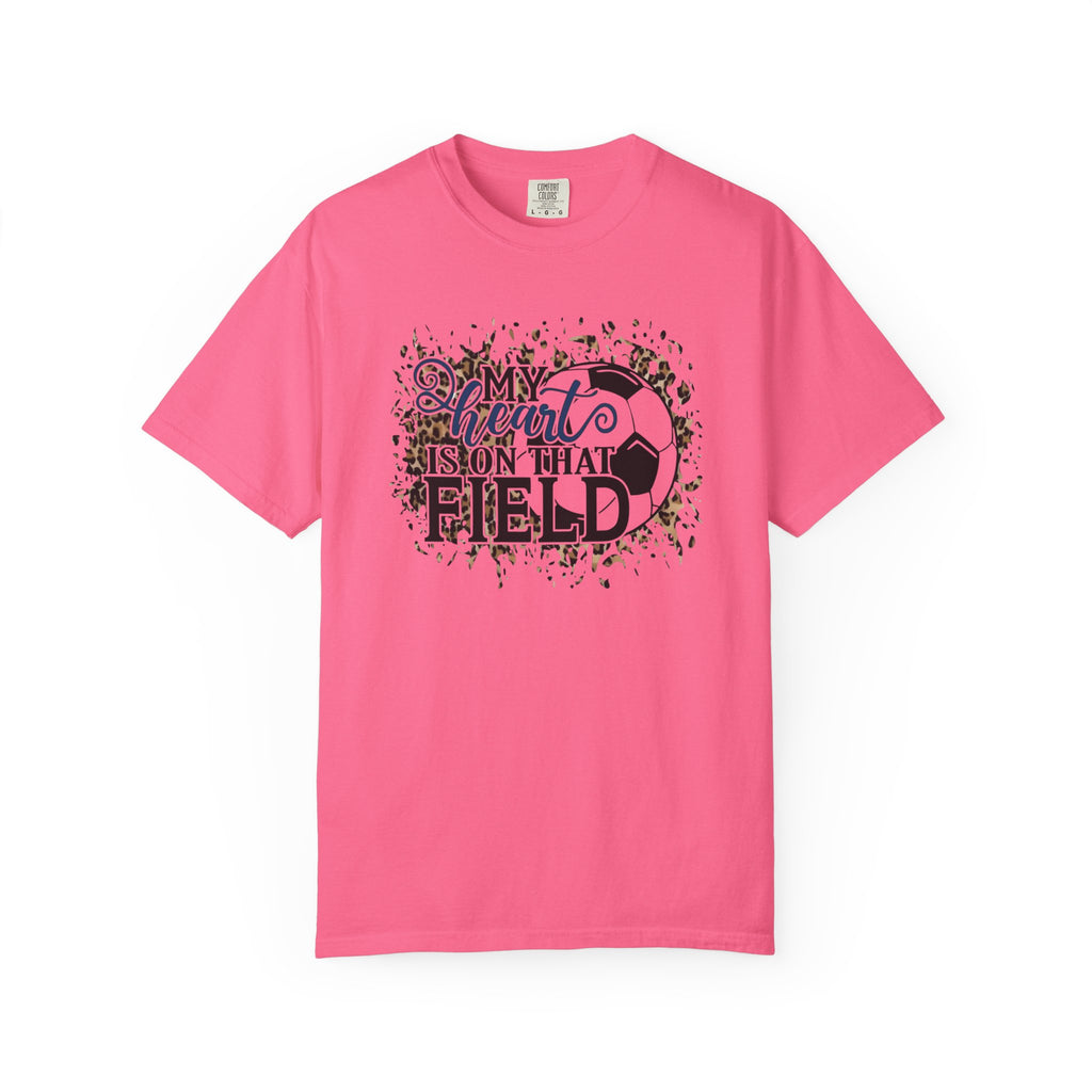 Soccer Heart Is On That Field T-Shirt