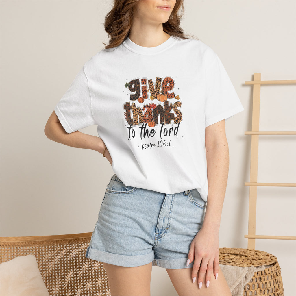 Give Thanks to the Lord T-Shirt — Psalm 106:1 Thanksgiving Faith Tee